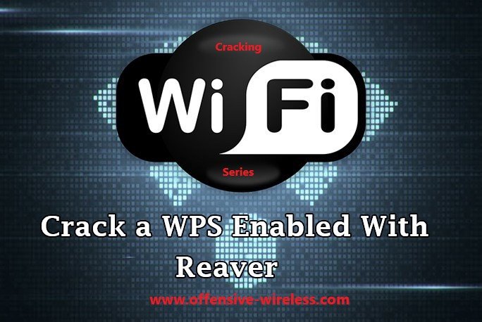 How to Crack WPS with Reaver