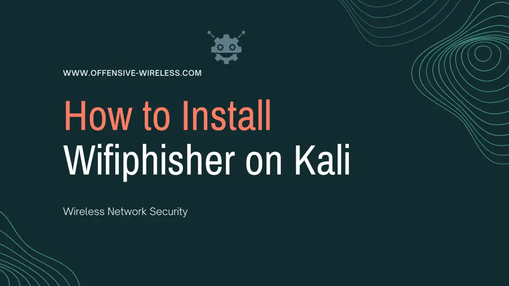 How to Install Wifiphisher on Kali