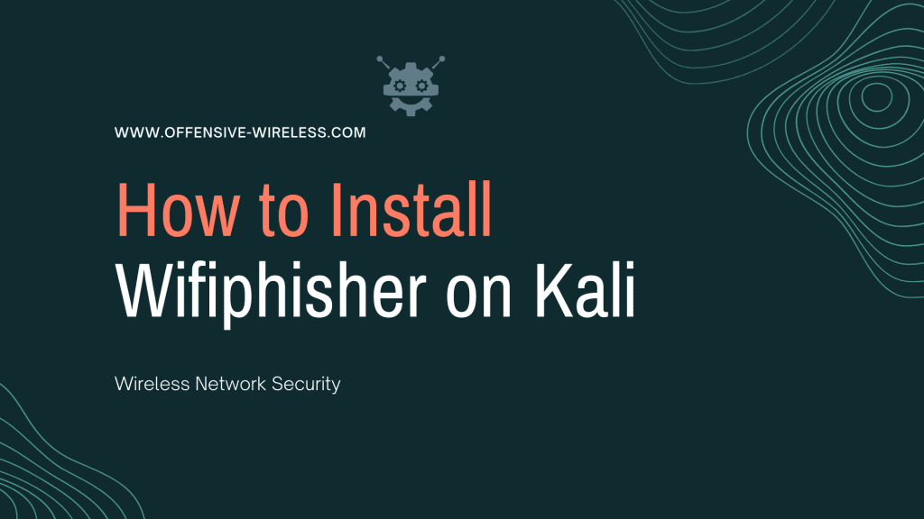 How to Install Wifiphisher on Kali
