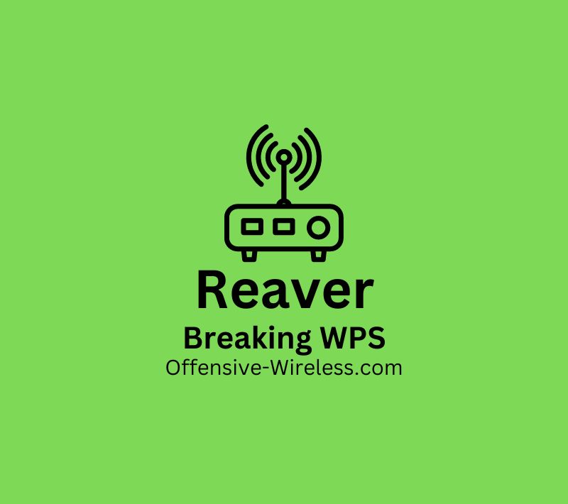 Reaver Breaking WPS
