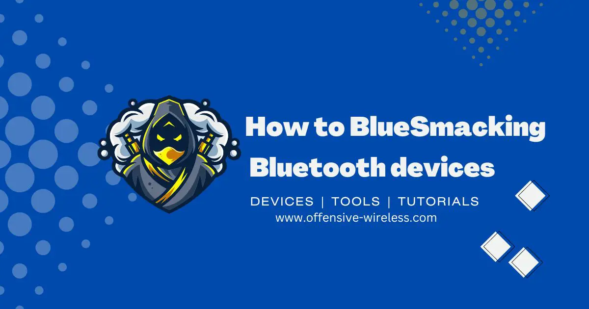 How to BlueSmacking a Bluetooth devices