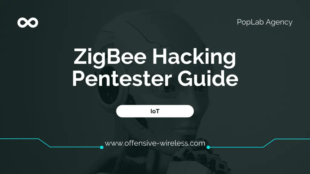 ZigBee Hacking Pentester Guide