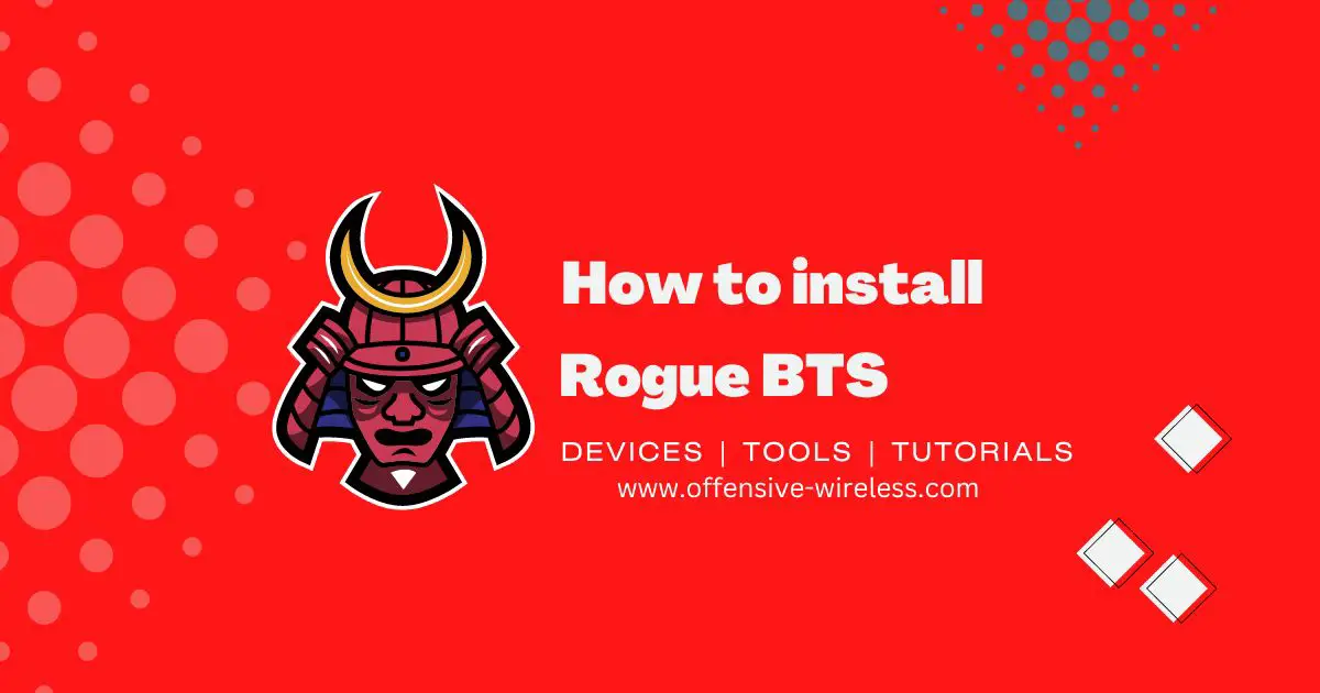 [Free] How to Install a Rogue BTS: What you need to know