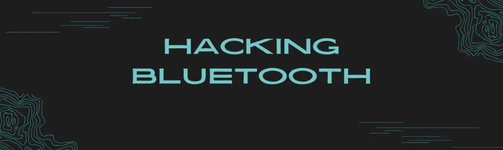 Hacking Bluetooth