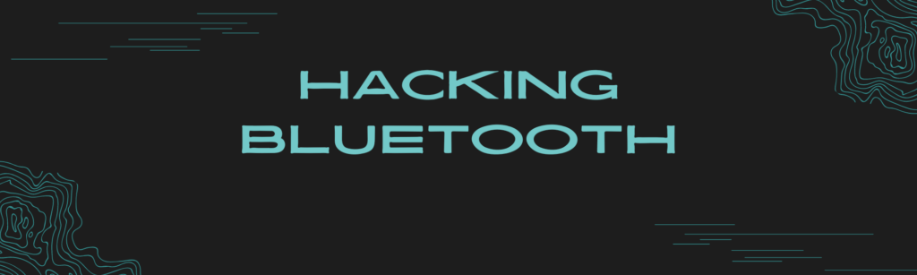 Hacking Bluetooth