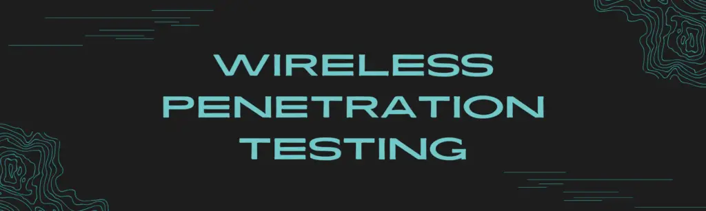 Wireless penetration testing
