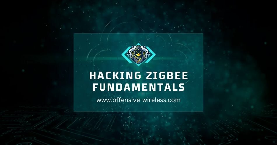 Hacking ZigBee Fundamentals