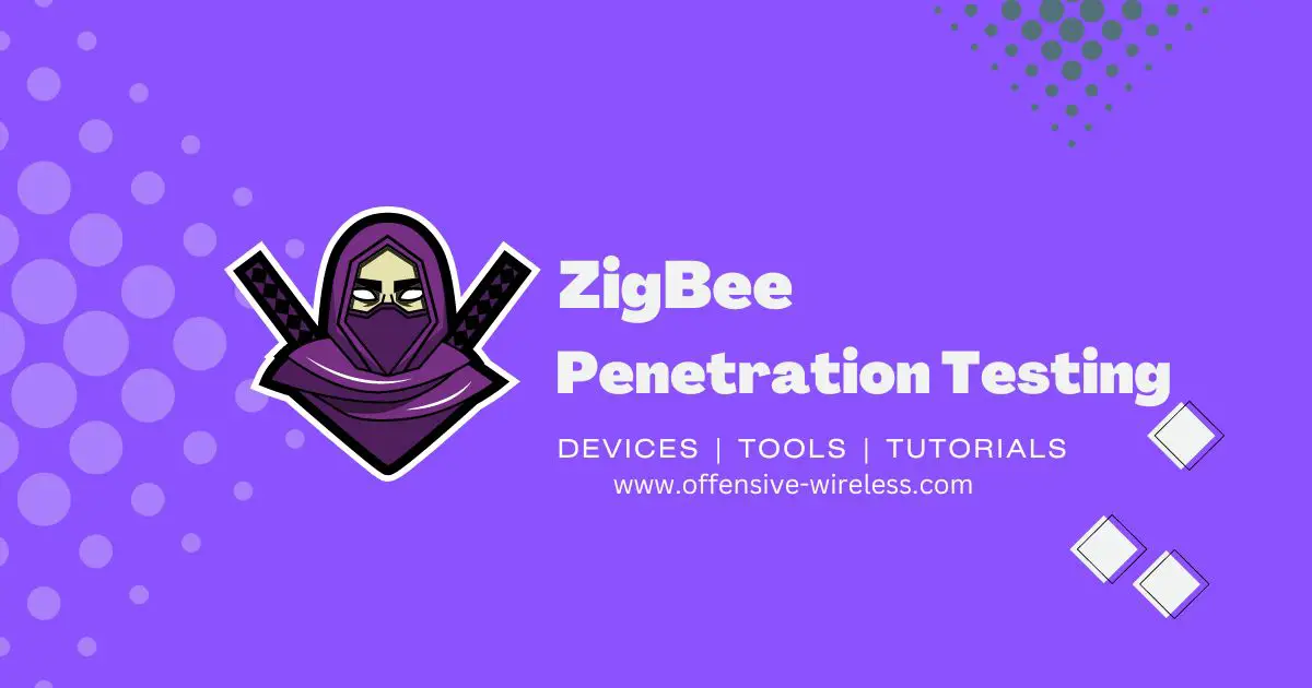 ZigBee Penetration Testing